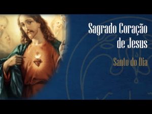 Solenidade do Sagrado Coração de Jesus