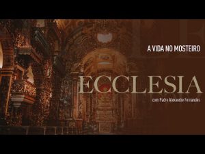 Pe. Alexandre Fernandes: A vida no mosteiro | Vida de São Bento