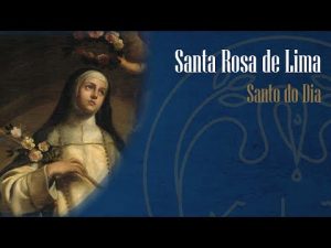 Memória de Santa Rosa de Lima – Padre Alexandre Fernandes