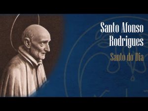 31/10 – Memória de Santo Afonso Rodrigues – Padre Alexandre Fernandes