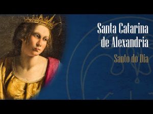 25- 11 Santa Catarina de Alexandria – Padre Alexandre Fernandes