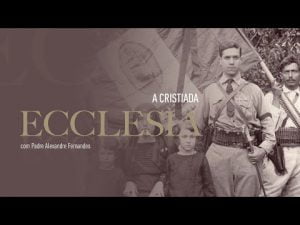 Ecclesia | Cristiada – Pe. Alexandre Fernandes