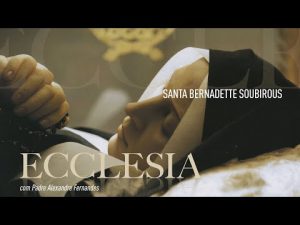 Santa Bernadette Soubirous: humilde vidente de Lourdes