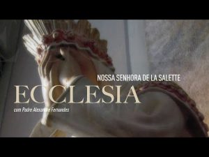 A mensagem de Nossa Senhora de La Salette