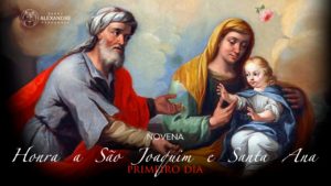 1º DIA DA NOVENA EM HONRA A SÃO JOAQUIM E SANTA ANA