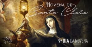 DIA 9 – NOVENA EM HONRA A SANTA CLARA DE ASSIS