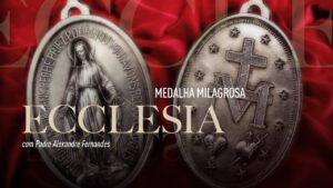 A mensagem de Nossa Senhora e o poder da Medalha Milagrosa