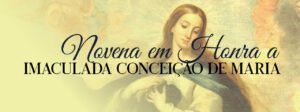 DIA 5 – NOVENA EM HONRA A IMACULADA CONCEIÇÃO DE NOSSA SENHORA