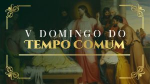 V Domingo do tempo comum