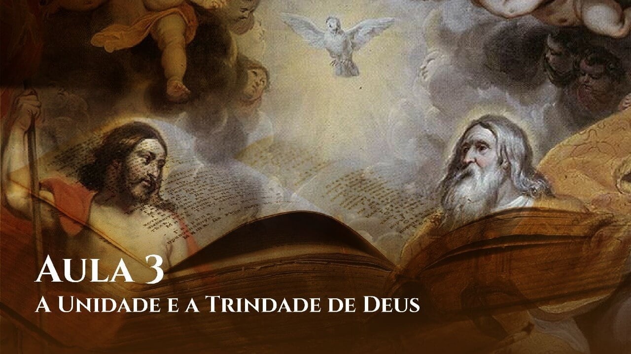 A Unidade e a Trindade de Deus