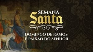 Homilia Padre Alexandre Fernandes | Domingo de Ramos